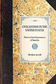 Civilization the United States: First and Last Impressions of America