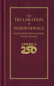 Title: Declaration of Independence (America 250 Edition), Author: Thomas Jefferson