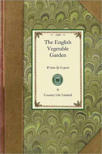 English Vegetable Garden: Written By Experts