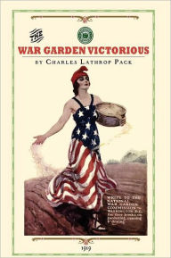 Title: War Garden Victorious, Author: Charles Lathrop Pack