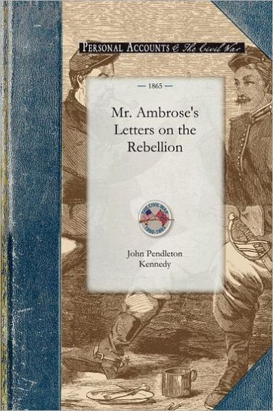 Mr. Ambrose's Letters on the Rebellion