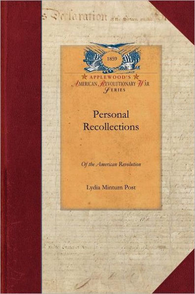 Personal Recollections of the American R: A Private Journal, Prepared from Authentic Domestic Records