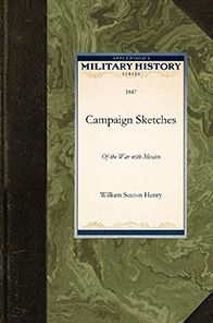 Campaign Sketches: Of the War with Mexico