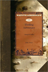 Title: Thrilling Adventures among the Indians, Author: John Frost