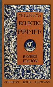 Title: McGuffey's Eclectic Primer, Author: William Holmes McGuffey