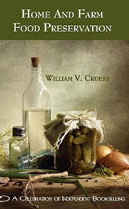 Title: Home and Farm Food Preservation (NS), Author: William Vere Cruess