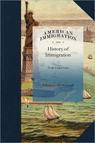 Title: History of Immigration to the United States, Author: William Bromwell