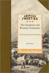 Title: A Tour through the Southern and Western Territories of the United States of North-America, Author: John Pope