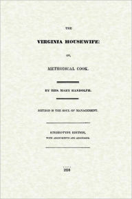 Title: Virginia Housewife: or, Methodical Cook, Author: Applewood Books