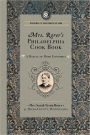 Mrs. Rorer's Philadelphia Cook Book: a Manual of Home Economies