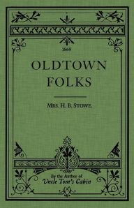 Title: Oldtown Folks, Author: Harriet Beecher Stowe