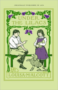 Title: Under the Lilacs, Author: Louisa May Alcott