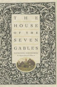 Title: The House of the Seven Gables, Author: Nathaniel Hawthorne