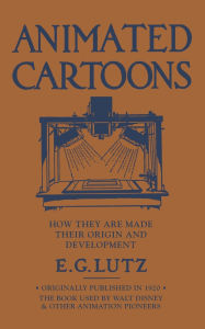 Title: Animated Cartoons, Author: E. G. Lutz