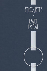 Title: Etiquette, Author: Emily Post