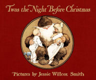 Title: Twas the Night Before Christmas: A Visit from St. Nicholas, Author: Clement C. Moore
