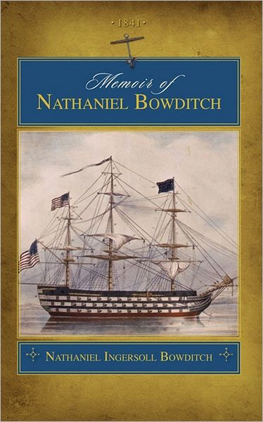 Memoir of Nathaniel Bowditch (trade) by Nathaniel Bowditch, Paperback ...