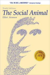 Title: Social Animal / Edition 10, Author: Elliot Aronson