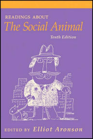 Title: Readings About The Social Animal / Edition 10, Author: Elliot Aronson