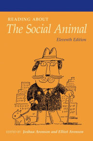 Title: Readings about The Social Animal / Edition 11, Author: Joshua Aronson