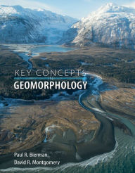 Title: Key Concepts in Geomorphology, Author: Paul R. Bierman