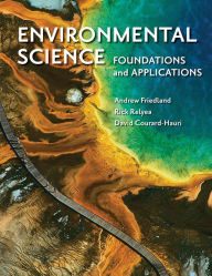 Title: Environmental Science: Foundations and Applications / Edition 1, Author: Andrew Friedland