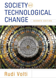 Title: Society and Technological Change / Edition 7, Author: Rudi Volti