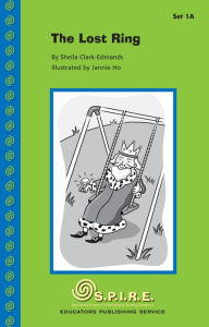 Title: SPIRE Decodable Readers, Set 1A: The Lost Ring, Author: Sheila Clark-Edmands