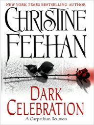 Title: Dark Celebration (Carpathian Series #17), Author: Christine Feehan