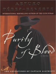 Title: Purity of Blood (Capitan Alatriste Series #2), Author: Arturo Pérez-Reverte