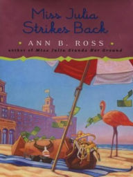 Title: Miss Julia Strikes Back (Miss Julia Series #8), Author: Ann B. Ross