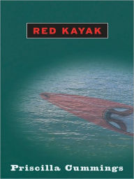 Title: Red Kayak, Author: Priscilla Cummings