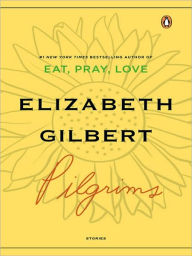 Title: Pilgrims:, Author: Elizabeth Gilbert