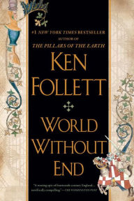 Title: World Without End (Kingsbridge Series #2), Author: Ken Follett