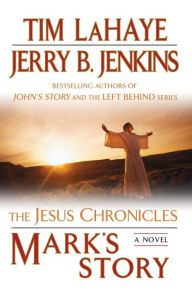 Title: Mark's Story (Jesus Chronicles Series #2), Author: Tim LaHaye