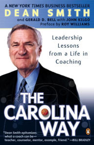 Title: The Carolina Way: Leadership Lessons from a Life in Coaching, Author: Dean Smith