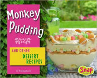 Title: Monkey Pudding and Other Dessert Recipes, Author: Kristi Johnson