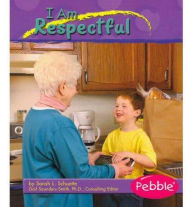 Title: I Am Respectful, Author: Sarah L. Schuette