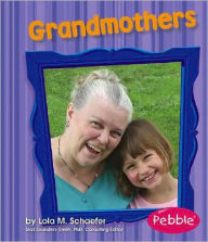 Title: Grandmothers: Revised Edition, Author: Lola M. Schaefer