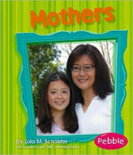Title: Mothers: Revised Edition, Author: Lola M. Schaefer