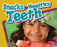 Title: Snacks for Healthy Teeth, Author: Mari Schuh