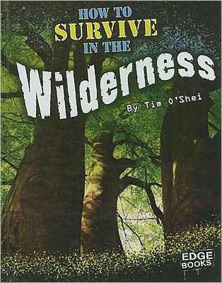 How to Survive in the Wilderness