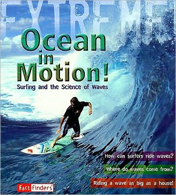 Ocean in Motion: Surfing and the Science of Waves by Paul Mason ...