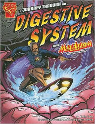 A Journey through the Digestive System with Max Axiom, Super Scientist