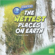 Title: The Wettest Places on Earth, Author: Martha E. H. Rustad