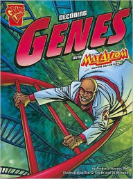 Title: Decoding Genes with Max Axiom, Super Scientist, Author: Amber J. Keyser