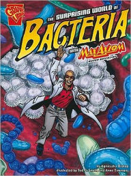 Title: The Surprising World of Bacteria with Max Axiom, Super Scientist, Author: Agnieszka Biskup