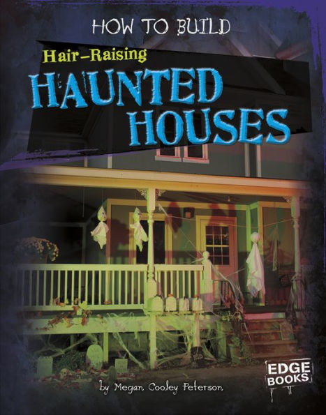 How to Build Hair-Raising Haunted Houses