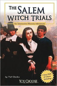 Title: The Salem Witch Trials: An Interactive History Adventure, Author: Matt Doeden