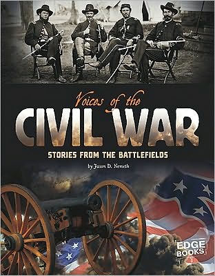 Voices of the Civil War: Stories from Battlefields